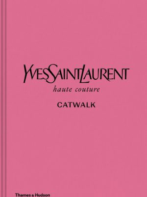 Yves Saint Laurent Catwalk 9780500022399