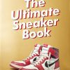 Sneaker Freaker - The Ultimate Sneaker Book