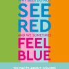 Why Bees Do Not See Red and We Sometimes Feel Blue 9783961713653