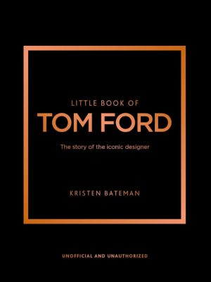 Little Book of Tom Ford 9781802796483