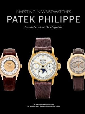 Patek Philippe: Investing in Wristwatches 9781788841252