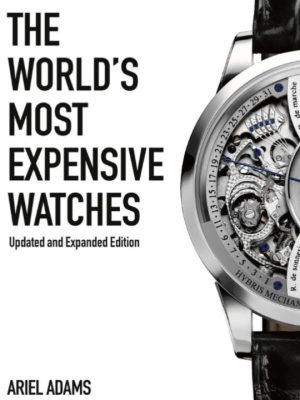 The World's Most Expensive Watches