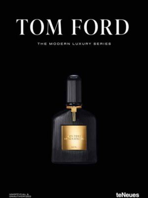 Tom Ford – The Modern Luxury Series