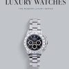 Luxury Watches – The Modern Luxury Series